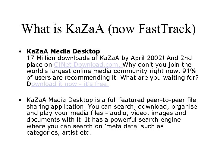 What is Ka. Za. A (now Fast. Track) • Ka. Za. A Media Desktop