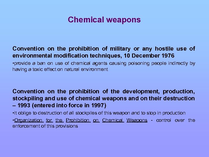 Chemical weapons Convention on the prohibition of military or any hostile use of environmental