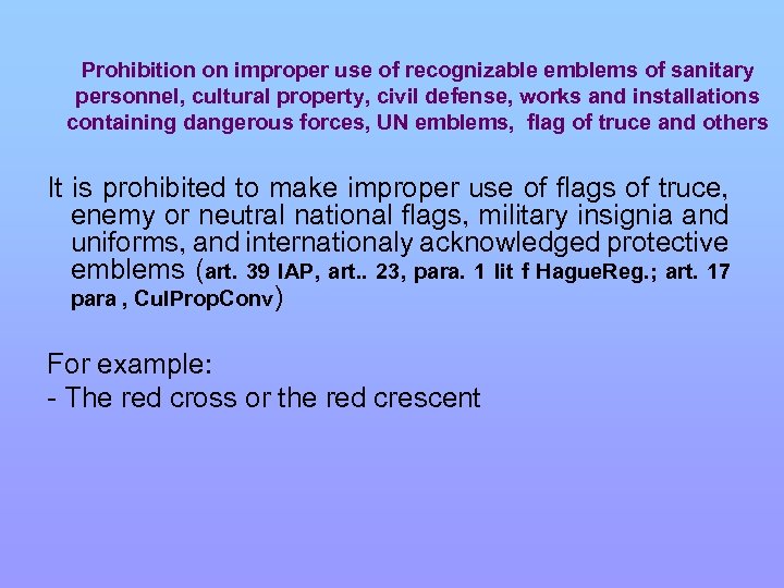 Prohibition on improper use of recognizable emblems of sanitary personnel, cultural property, civil defense,