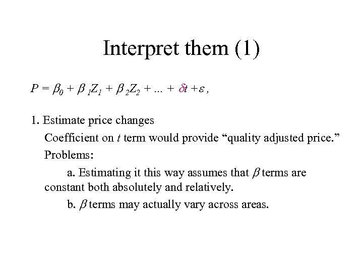 Interpret them (1) P = 0 + 1 Z 1 + 2 Z 2