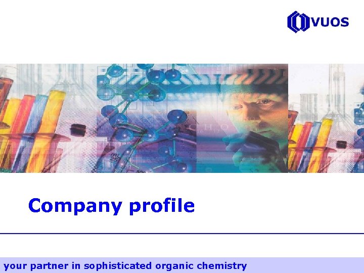 Company profile your partner in sophisticated organic chemistry 