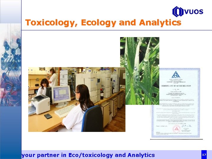 Toxicology, Ecology and Analytics Dy. Star – Aliachem meeting your partner in Eco/toxicology and