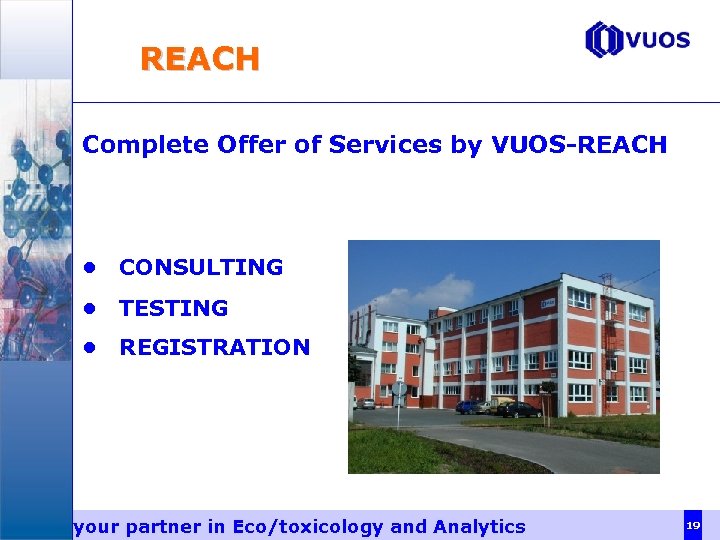 REACH Complete Offer of Services by VUOS-REACH • CONSULTING • TESTING • REGISTRATION Dy.