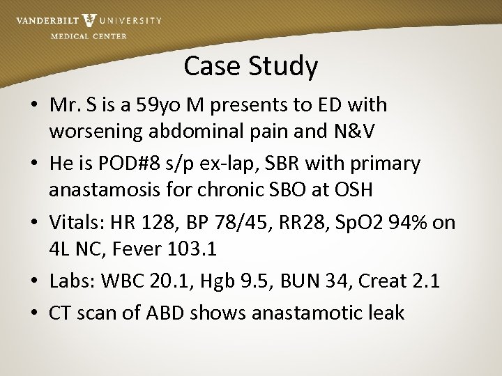 Case Study • Mr. S is a 59 yo M presents to ED with