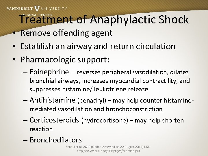 Treatment of Anaphylactic Shock • Remove offending agent • Establish an airway and return