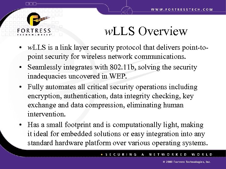 w. LLS Overview • w. LLS is a link layer security protocol that delivers