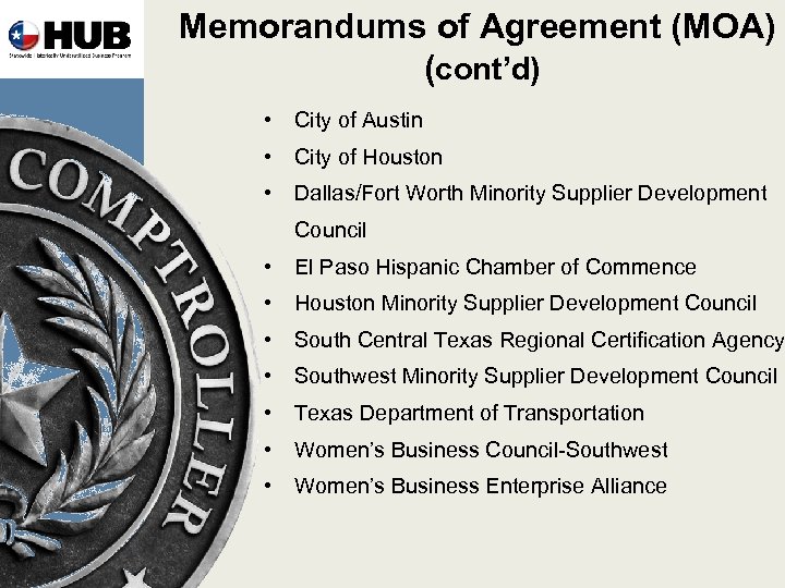 Memorandums of Agreement (MOA) (cont’d) • City of Austin • City of Houston •