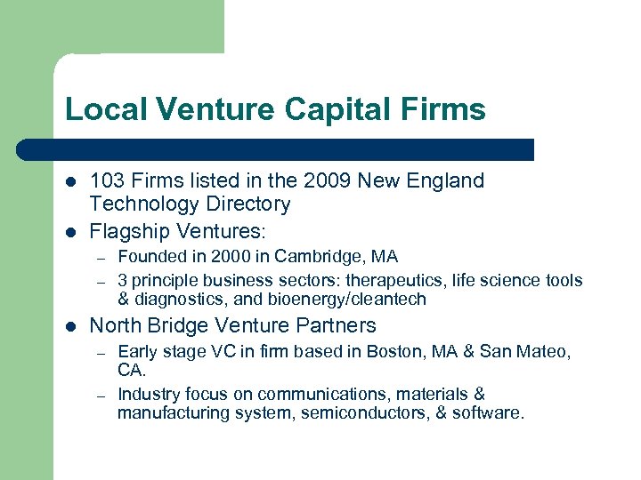 Local Venture Capital Firms l l 103 Firms listed in the 2009 New England