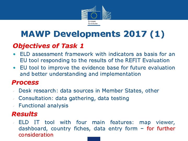 MAWP Developments 2017 (1) Objectives of Task 1 • ELD assessment framework with indicators