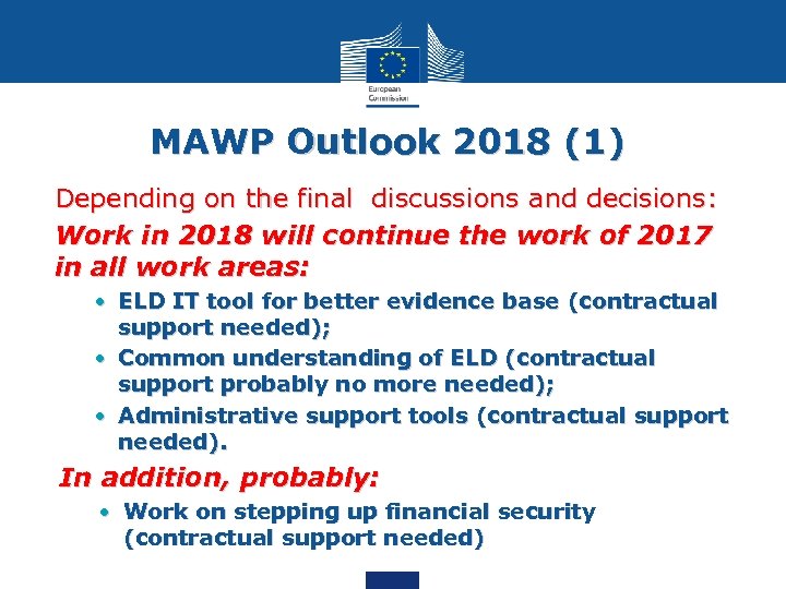 MAWP Outlook 2018 (1) Depending on the final discussions and decisions: Work in 2018