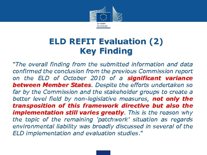 ELD REFIT Evaluation (2) Key Finding "The overall finding from the submitted information and