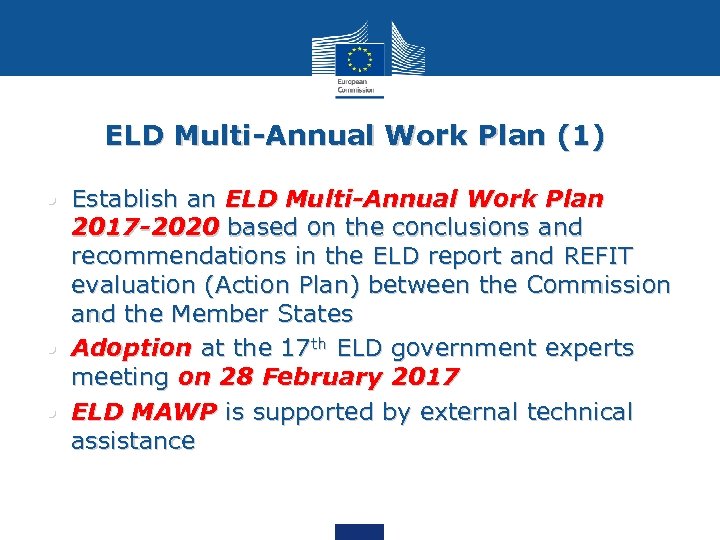 ELD Multi-Annual Work Plan (1) • Establish an ELD Multi-Annual Work Plan 2017 -2020