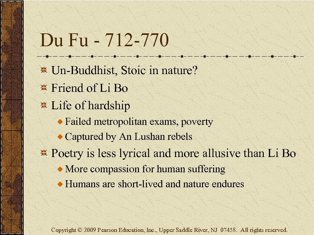 Du Fu - 712 -770 Un-Buddhist, Stoic in nature? Friend of Li Bo Life