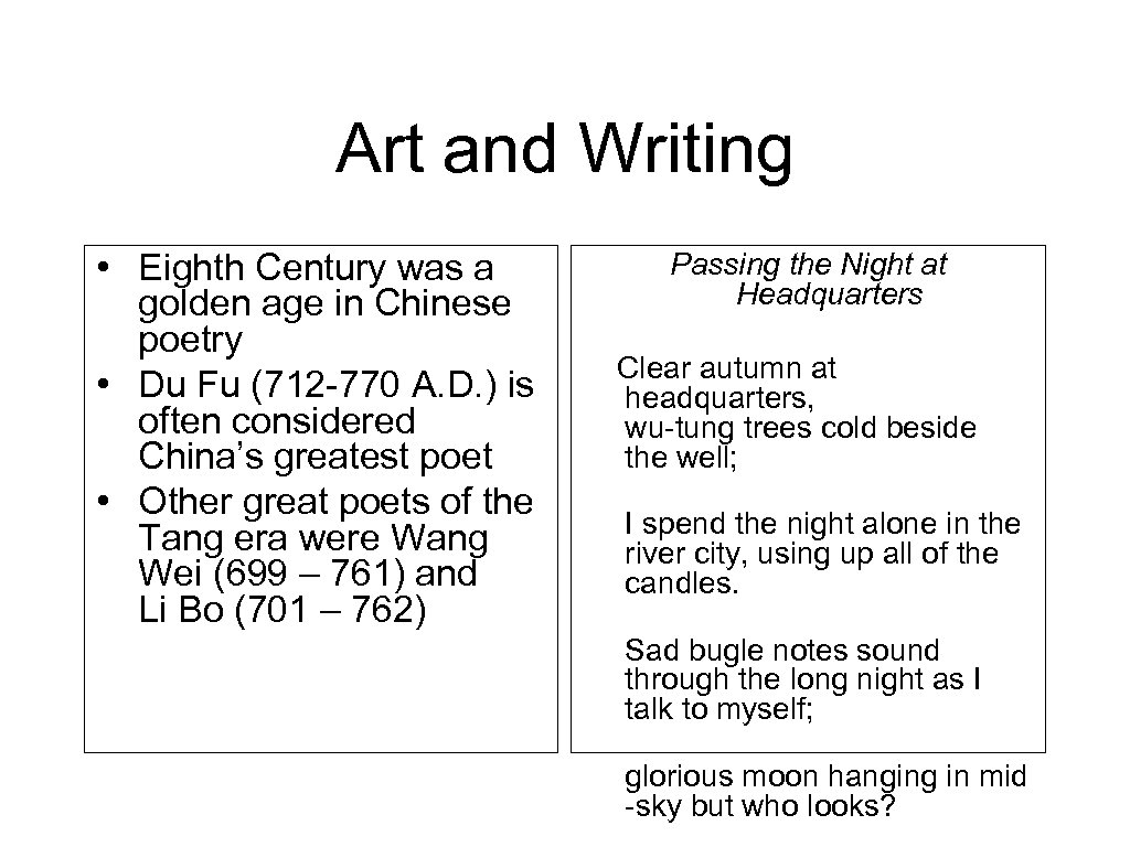 Art and Writing • Eighth Century was a golden age in Chinese poetry •