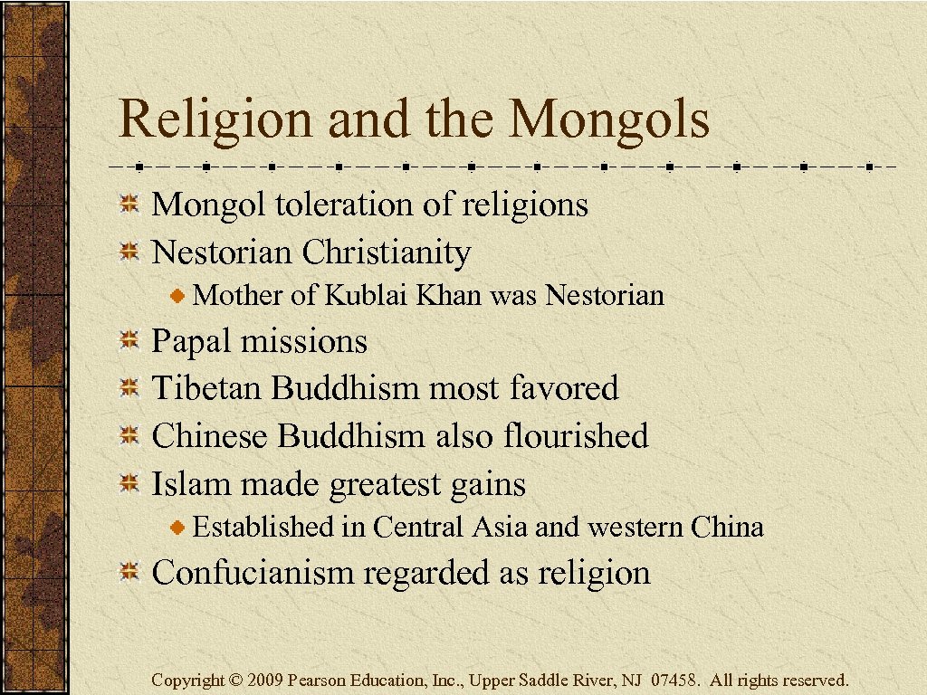 Religion and the Mongols Mongol toleration of religions Nestorian Christianity Mother of Kublai Khan