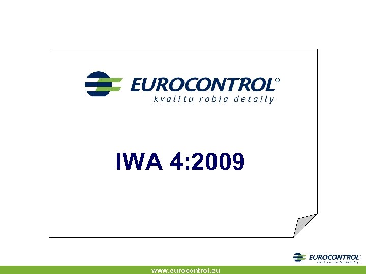 IWA 4: 2009 www. eurocontrol. eu 