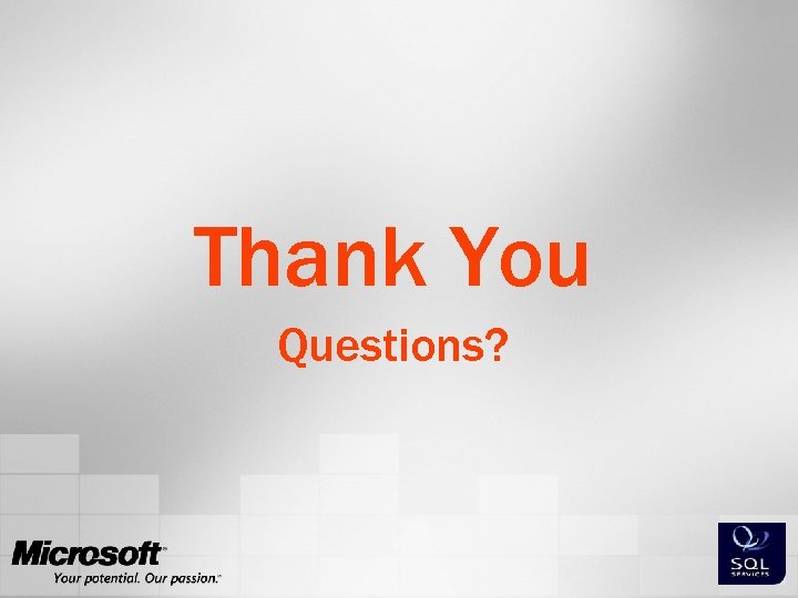 Thank You Questions? 