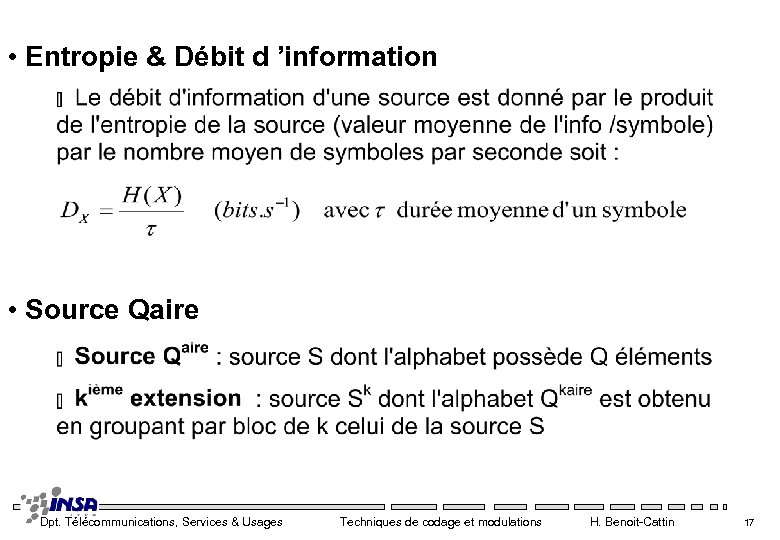  • Entropie & Débit d ’information • Source Qaire Dpt. Télécommunications, Services &