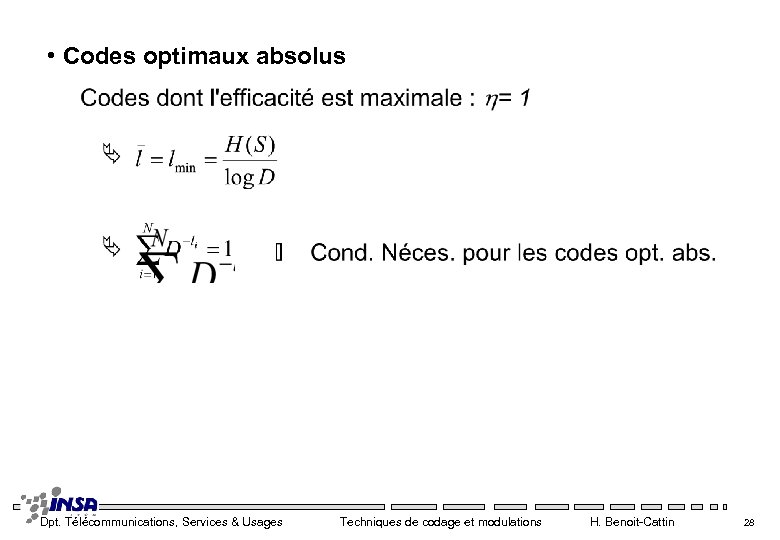  • Codes optimaux absolus Dpt. Télécommunications, Services & Usages Techniques de codage et