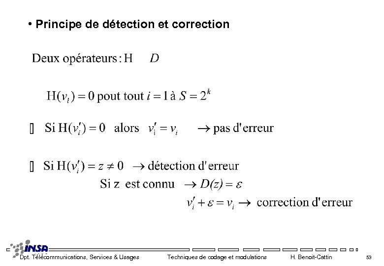  • Principe de détection et correction Dpt. Télécommunications, Services & Usages Techniques de