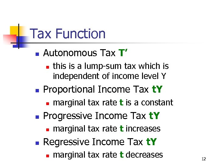 Tax Function n Autonomous Tax T’ n n Proportional Income Tax t. Y n