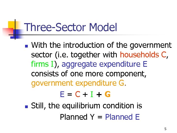 Three-Sector Model n n With the introduction of the government sector (i. e. together