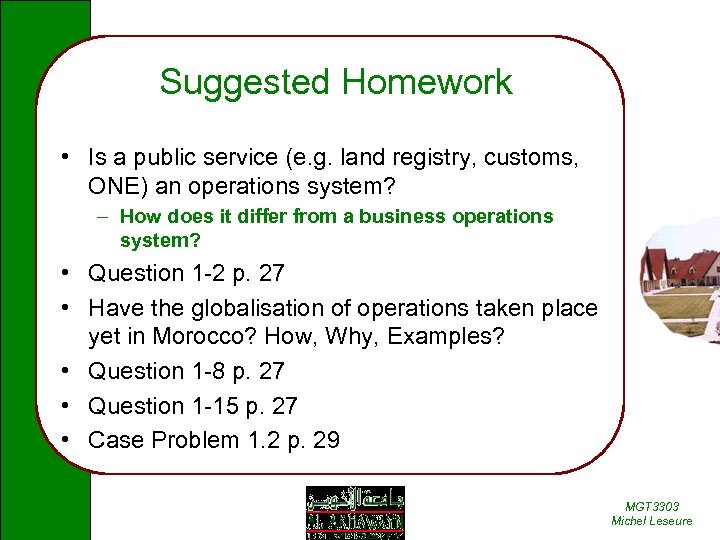 Suggested Homework • Is a public service (e. g. land registry, customs, ONE) an