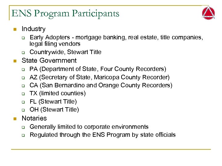 ENS Program Participants n Industry q q n State Government q q q n