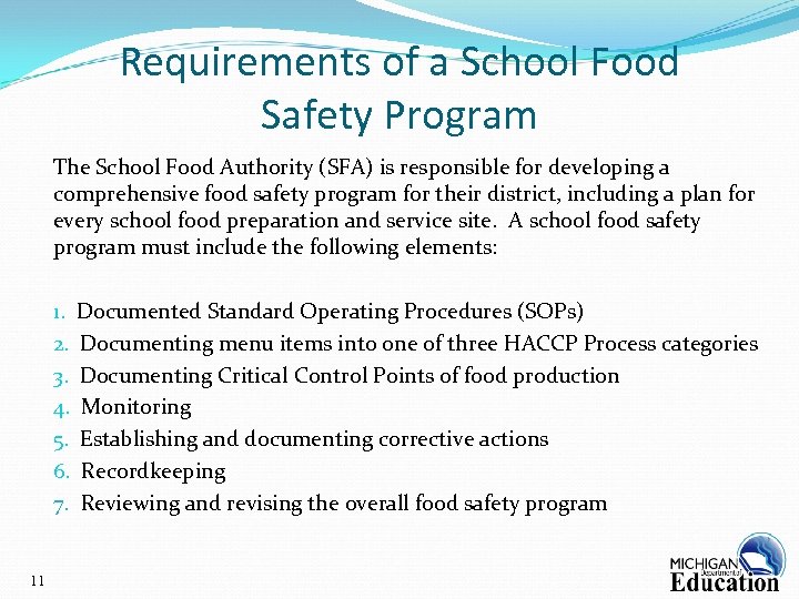 Requirements of a School Food Safety Program The School Food Authority (SFA) is responsible