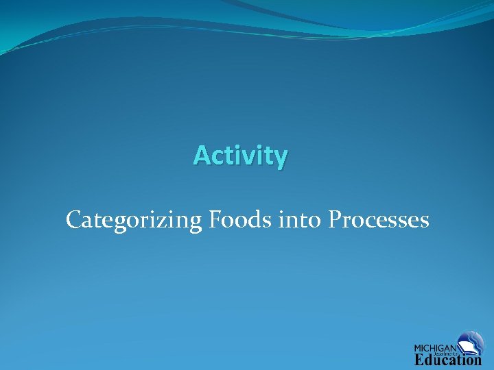 Activity Categorizing Foods into Processes 