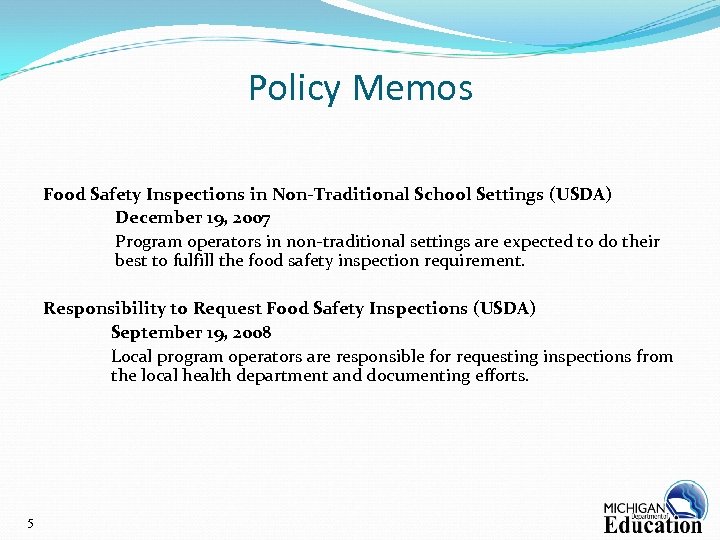Policy Memos Food Safety Inspections in Non-Traditional School Settings (USDA) December 19, 2007 Program
