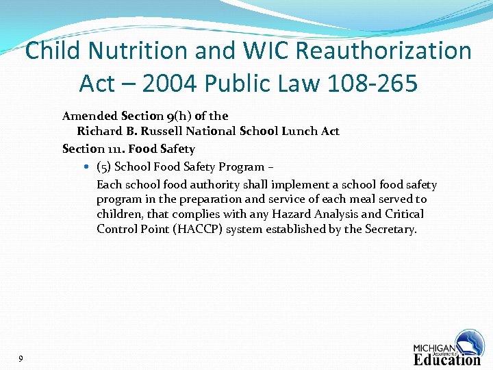 Child Nutrition and WIC Reauthorization Act – 2004 Public Law 108 -265 Amended Section