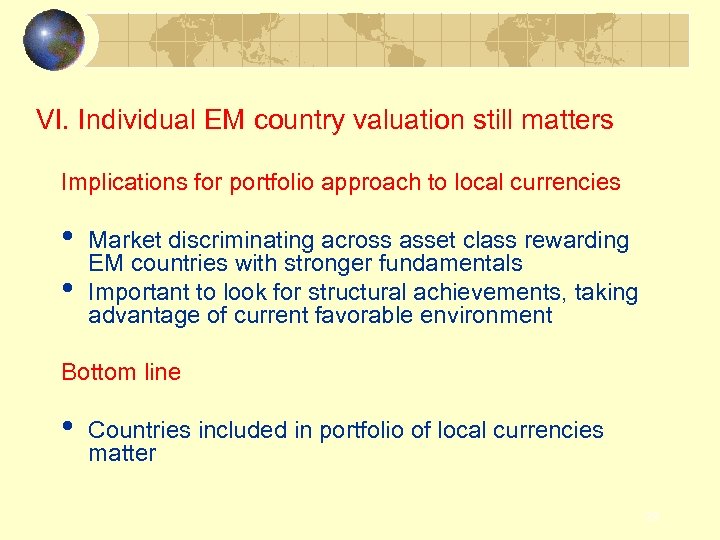 VI. Individual EM country valuation still matters Implications for portfolio approach to local currencies