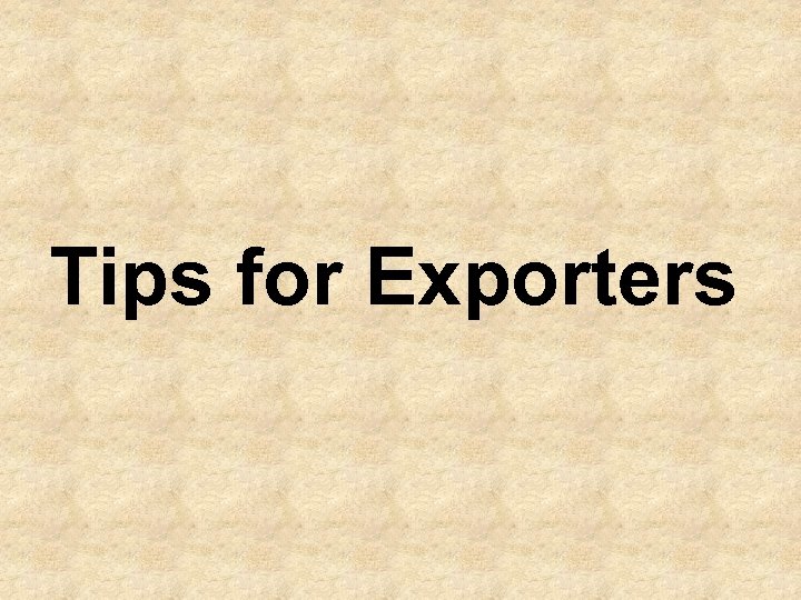 Tips for Exporters 