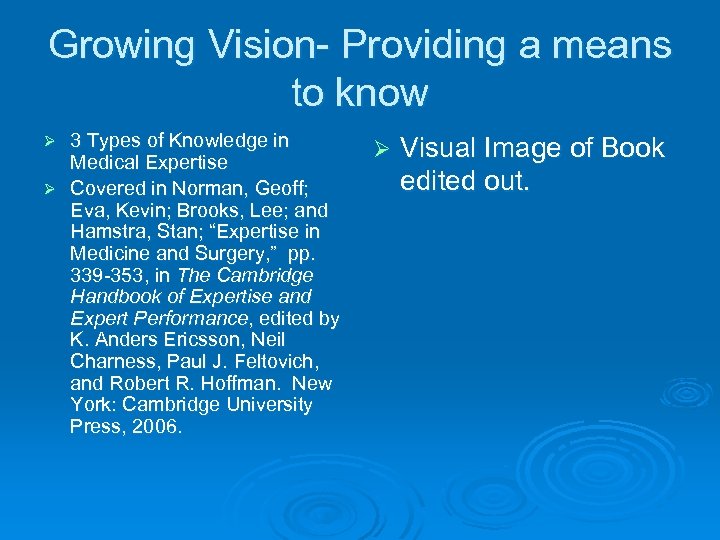 Growing Vision- Providing a means to know 3 Types of Knowledge in Medical Expertise