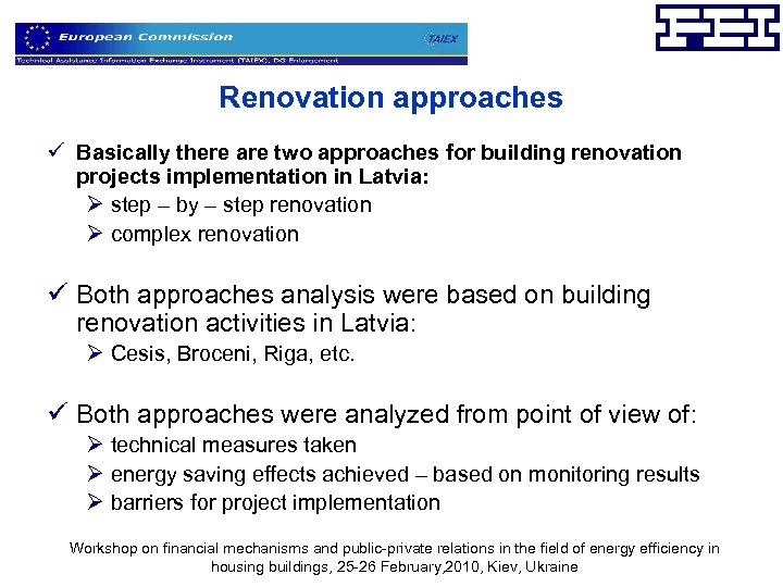 Renovation approaches ü Basically there are two approaches for building renovation projects implementation in