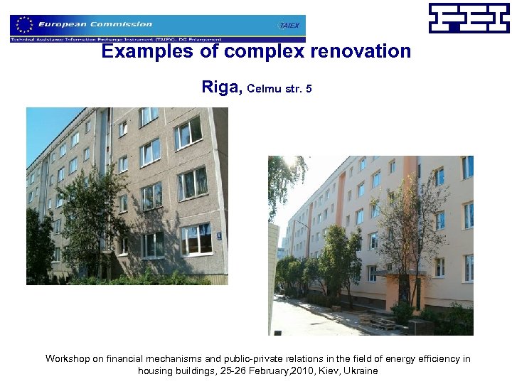 Examples of complex renovation Riga, Celmu str. 5 Workshop on financial mechanisms and public-private