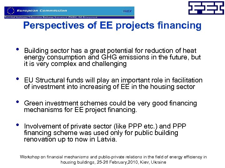 Perspectives of EE projects financing • Building sector has a great potential for reduction