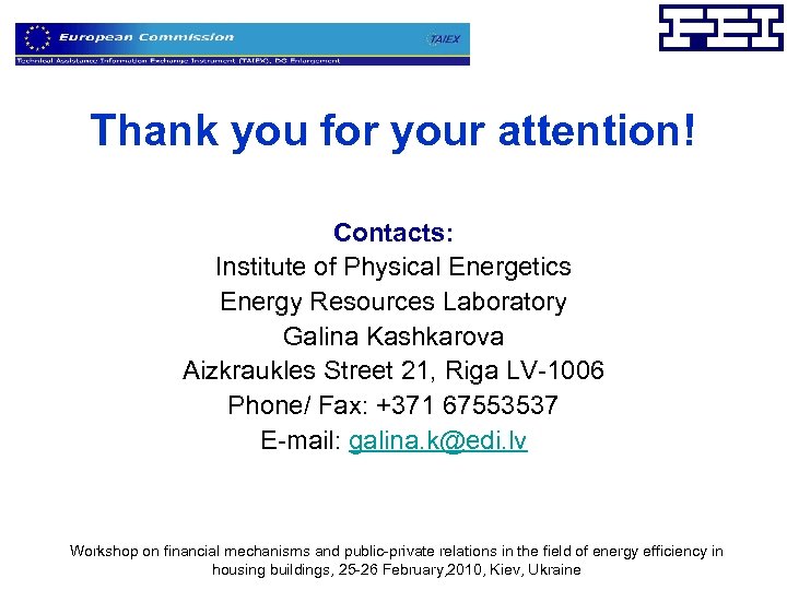 Thank you for your attention! Contacts: Institute of Physical Energetics Energy Resources Laboratory Galina