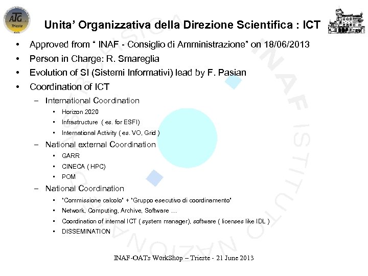 Unita’ Organizzativa della Direzione Scientifica : ICT • • Approved from “ INAF -
