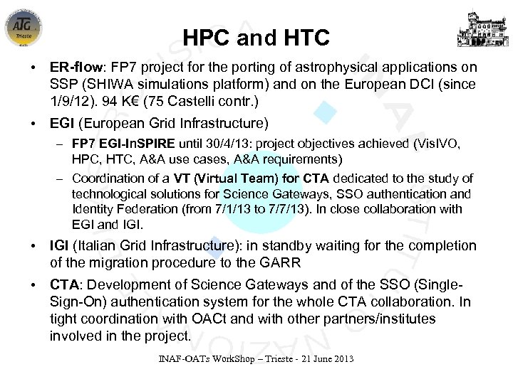 HPC and HTC • ER-flow: FP 7 project for the porting of astrophysical applications