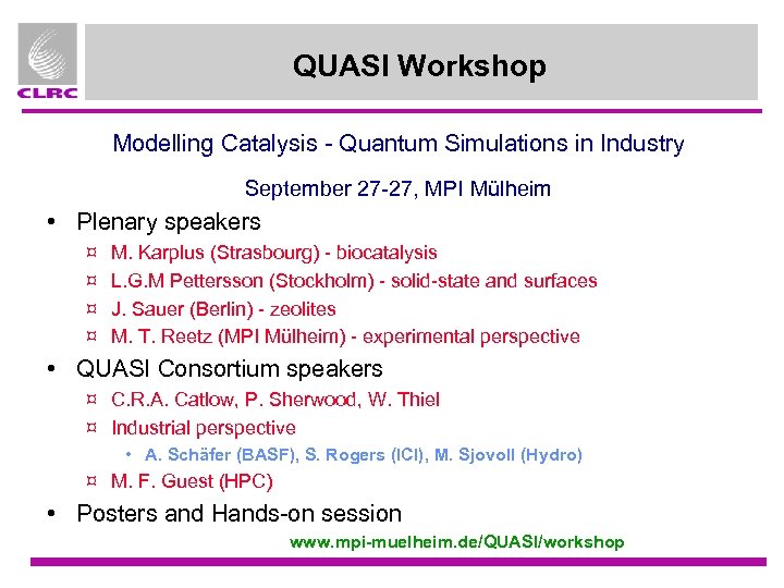 QUASI Workshop Modelling Catalysis - Quantum Simulations in Industry September 27 -27, MPI Mülheim