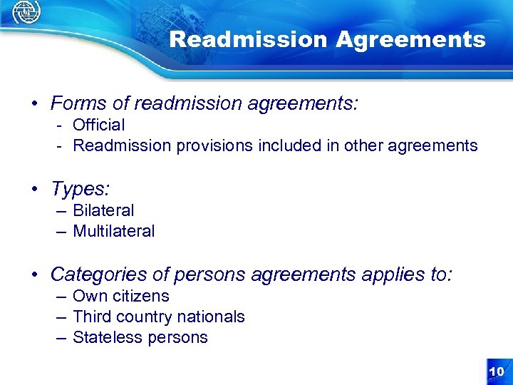 Readmission Agreements • Forms of readmission agreements: - Official - Readmission provisions included in