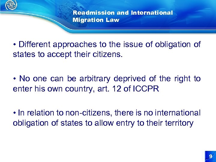 Readmission and International Migration Law • Different approaches to the issue of obligation of