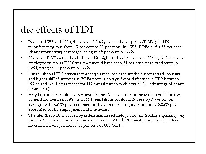 the effects of FDI • • • Between 1983 and 1990, the share of