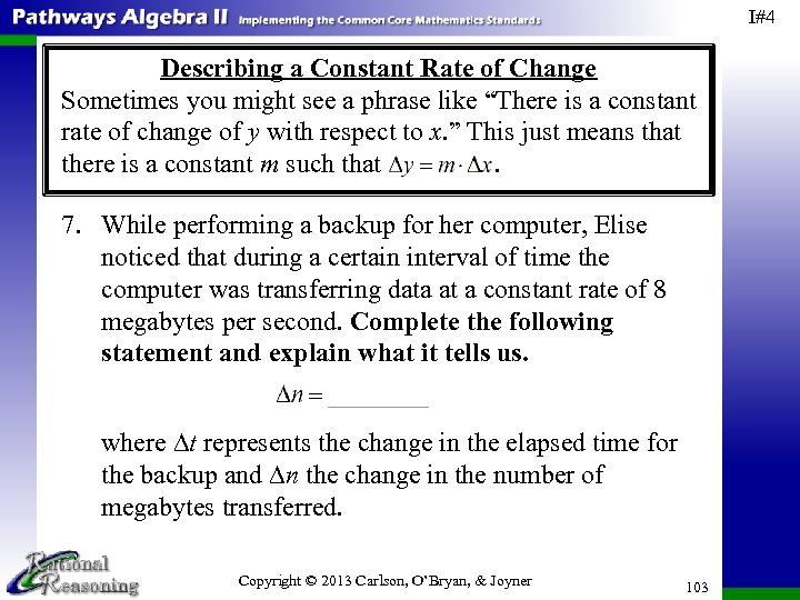 I#4 Describing a Constant Rate of Change Sometimes you might see a phrase like