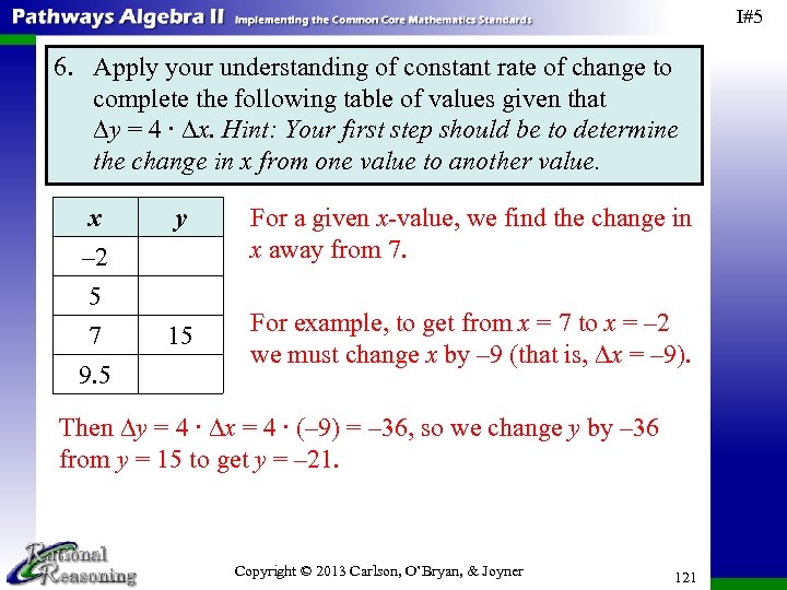 I#5 6. Apply your understanding of constant rate of change to complete the following