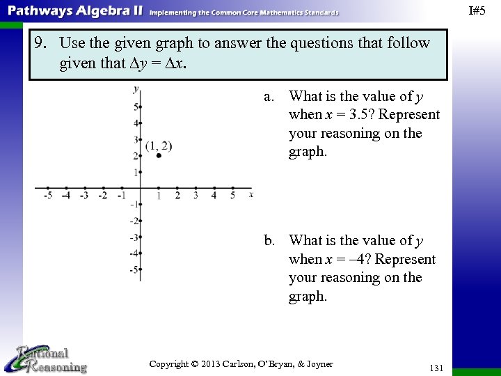 I#5 9. Use the given graph to answer the questions that follow given that