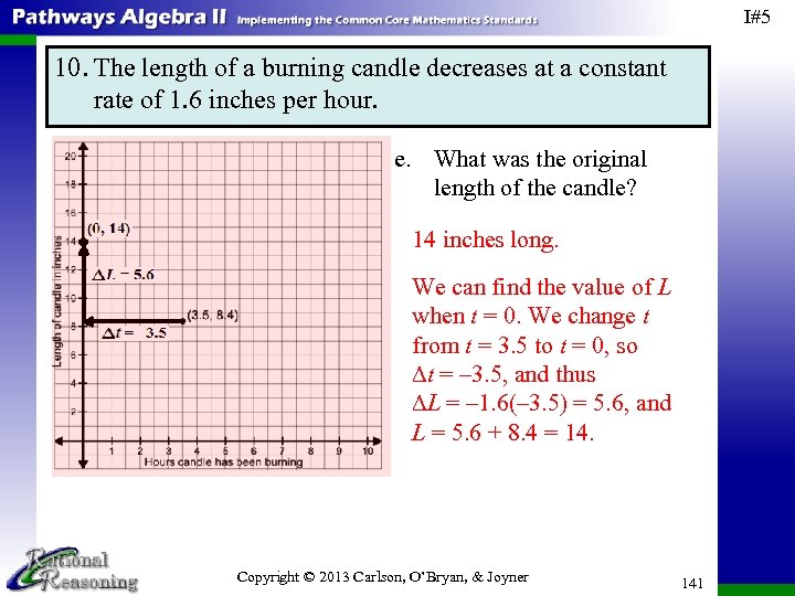 I#5 10. The length of a burning candle decreases at a constant rate of