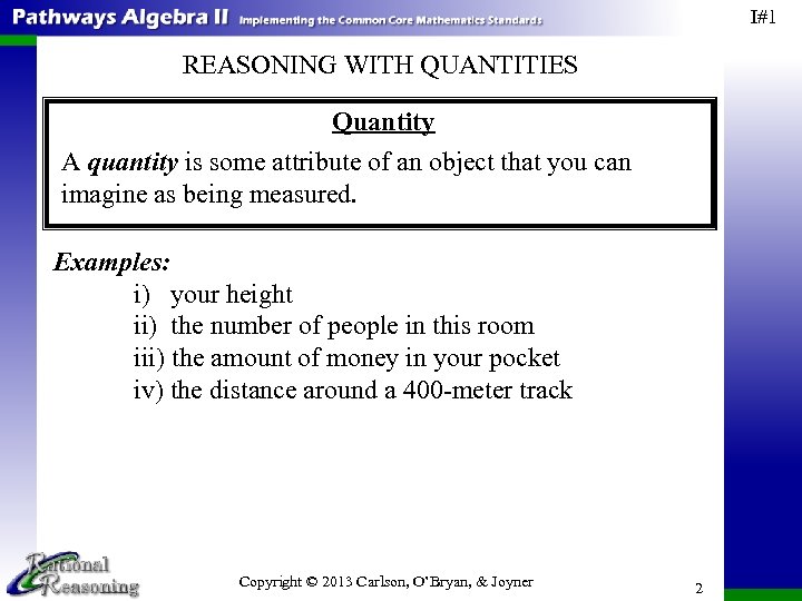 I#1 REASONING WITH QUANTITIES Quantity A quantity is some attribute of an object that